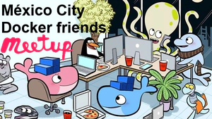 Meetup Docker Mexico City
